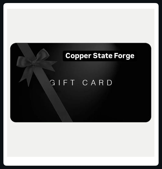 Copper State Forge Gift Card